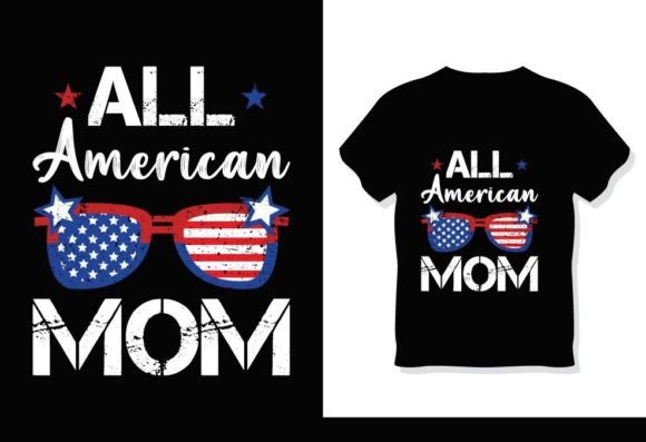 American Mom 4th July T-Shirt Design: A Versatile DIY Asset for Every Occasion