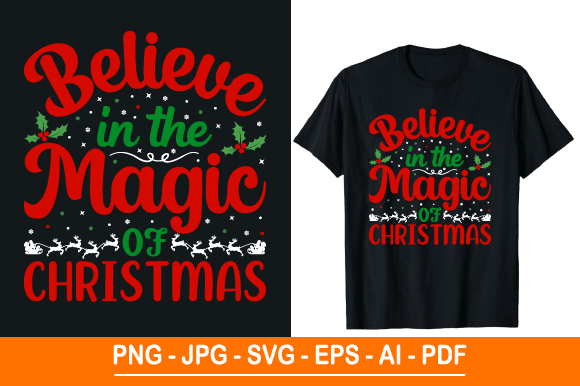 Believe in the Magic of Christmas Tshirt