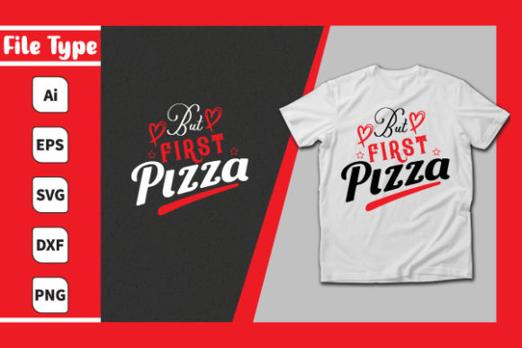 But First Pizza