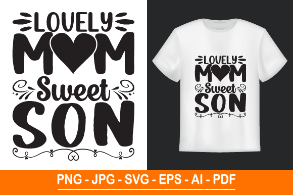 Discover the Heartwarming Design: Lovely Mom Sweet Son SVG T-Shirt