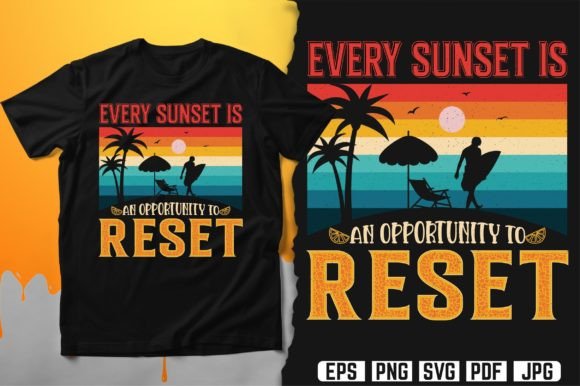 Every Sunset is an Opportunity to Reset