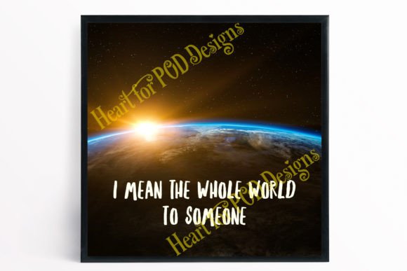 I Mean the Whole World