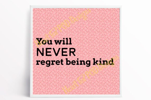 Never Regret Kindness: A Powerful Message for Your Print-on-Demand Store