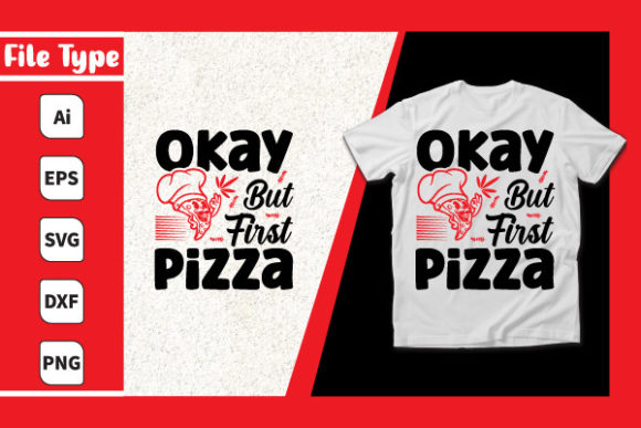Okay But First Pizza